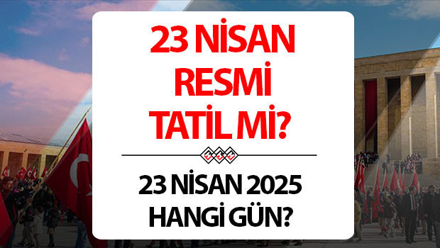 23 Nisan resmi tatil mi, hangi gün?